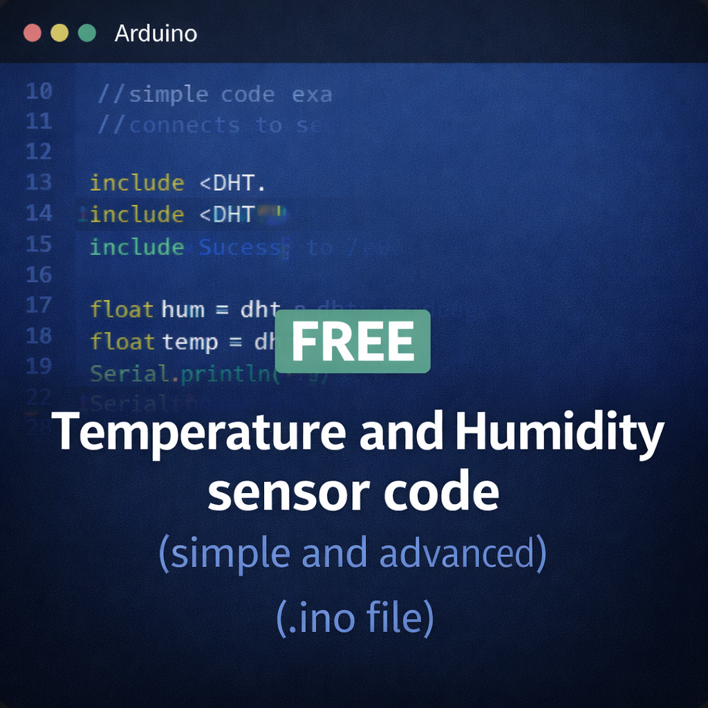 Arduino Temperature & Humidity Sensor Code (DHT11/DHT22)